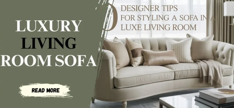 10 Designer Tips for Styling a Sofa in a Luxe Living Room