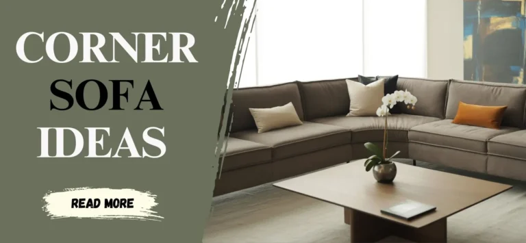 12 Stylish Ways to Style a Corner Sofa in Any Living Room Layout