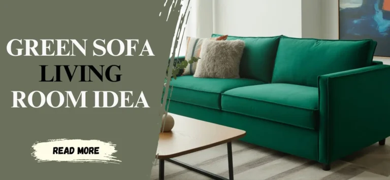 How to Style a Green Sofa in Any Living Room Theme