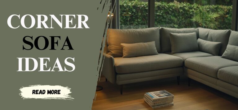 How to Choose the Right Corner Sofa for Your Living Room Size