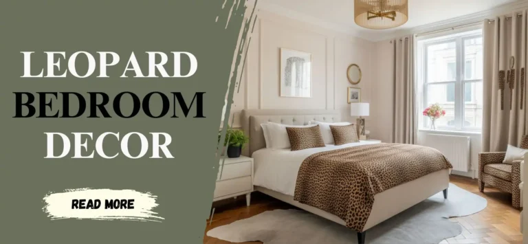 10 Chic Tips for Decorating a Bedroom with Leopard Print