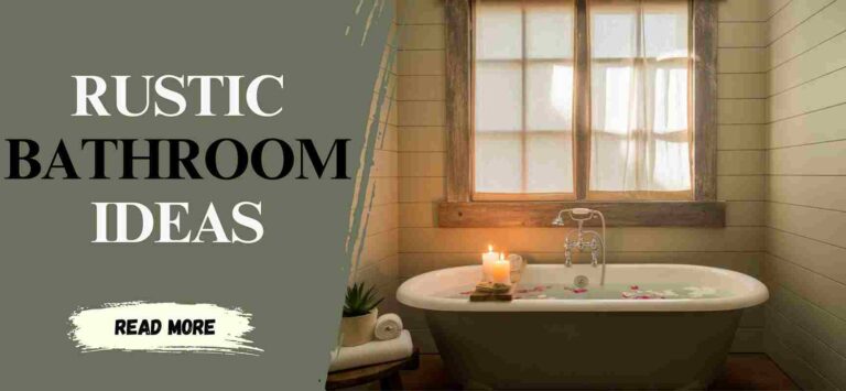 7 Must-Know Styling Tips for the Perfect Rustic Bathroom Makeover