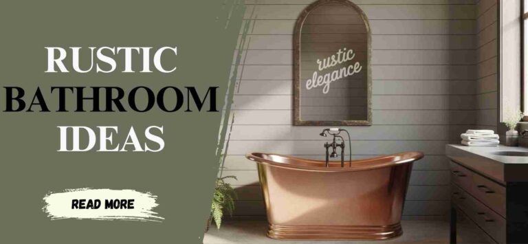 How to Create a Rustic Bathroom Look with Modern Touches
