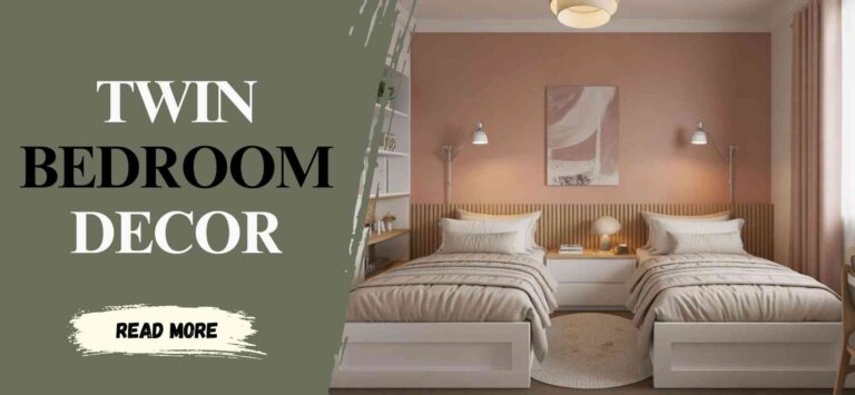 How to Decorate a Twin Bedroom Without Making It Look Too Busy
