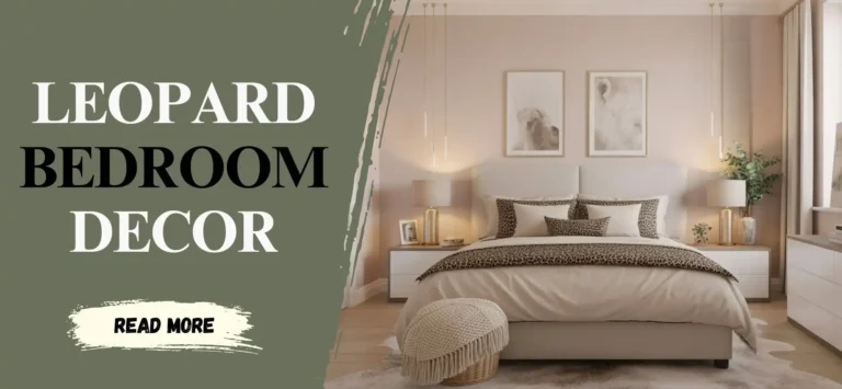 How to Mix Leopard Print with Neutrals in Bedroom Decor