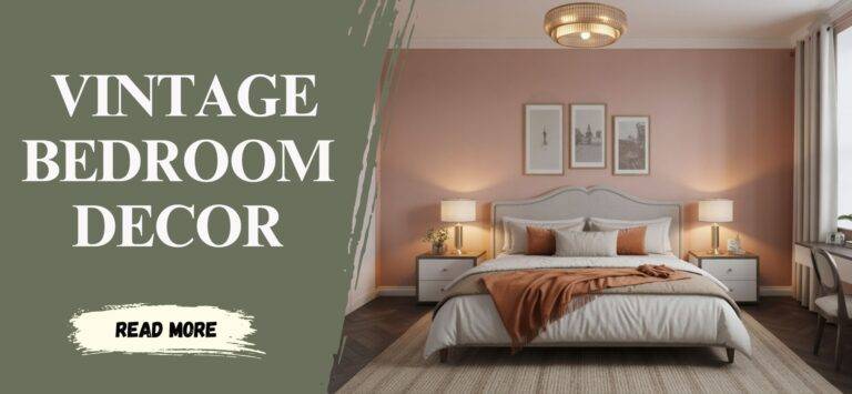 7 Styling Tips to Master the Art of Vintage Bedroom Aesthetics