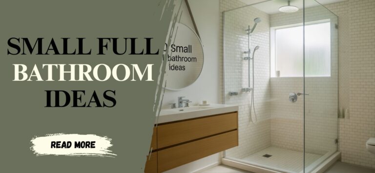 10 Small Full Bathroom Ideas That Maximize Space