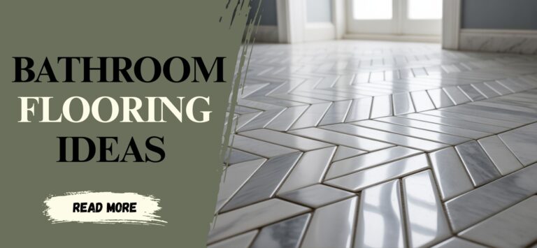 Bathroom Flooring Ideas That Instantly Upgrade Your Space