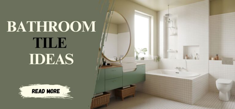 Bathroom Tile Ideas That Instantly Upgrade Your Space