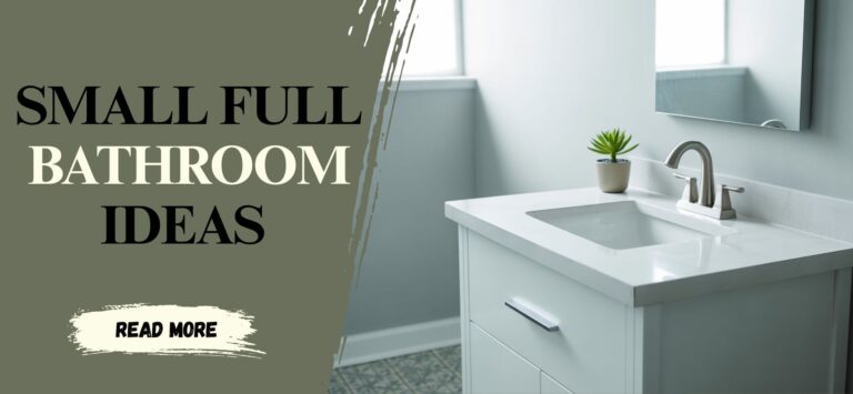 Budget-Friendly Small Full Bathroom Ideas to Try