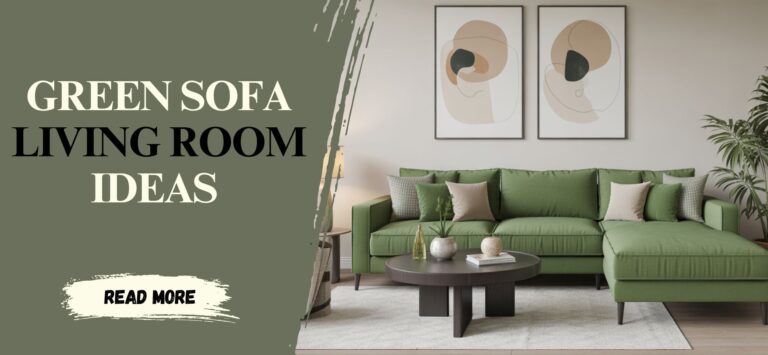 Green Sofa Living Room Ideas That Double as Decor Goals