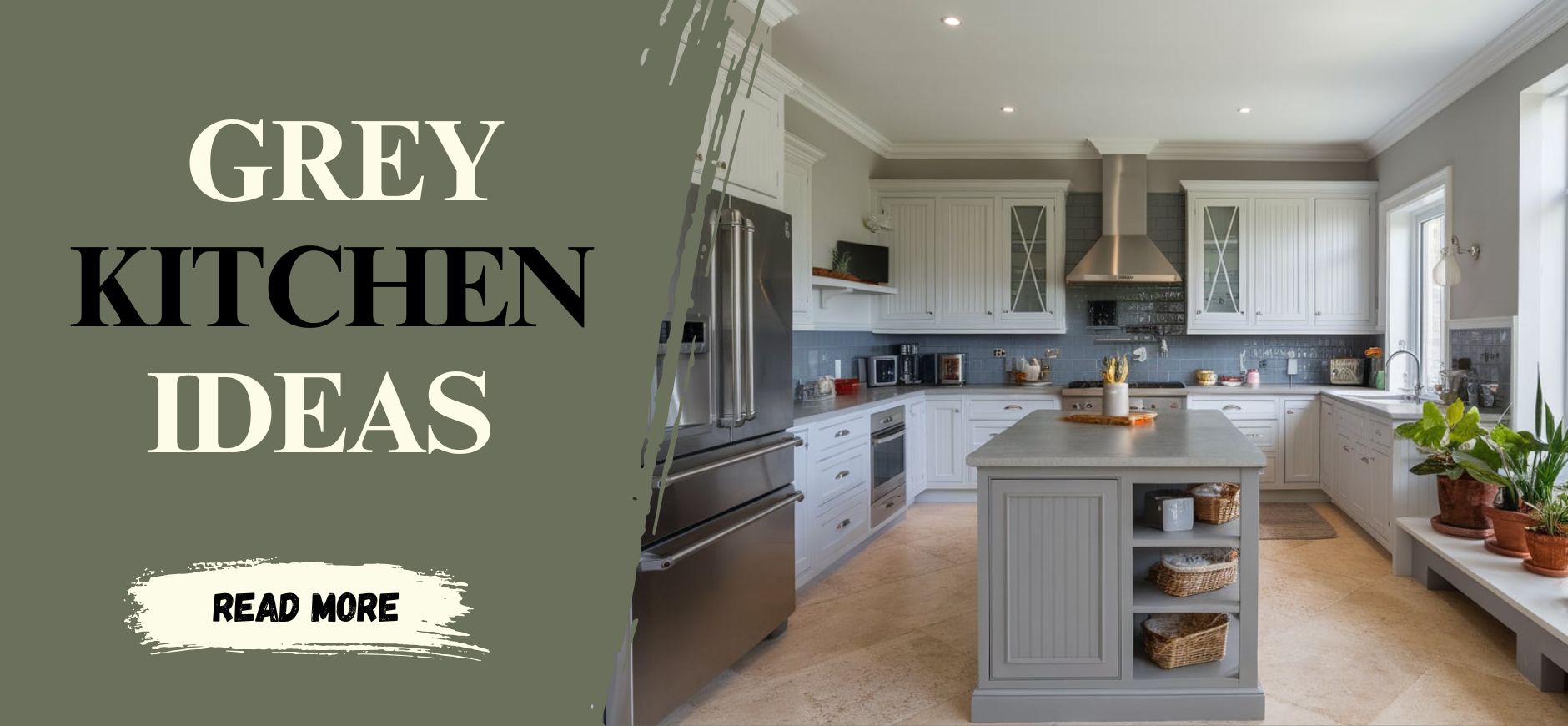 Grey Kitchen Ideas to Make Your Space Stand Out
