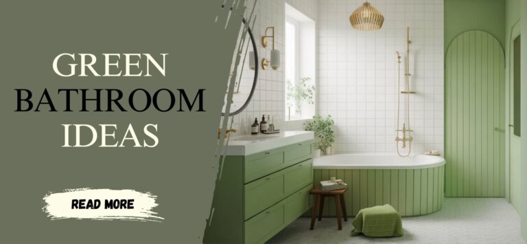 How to Style a Green Bathroom That Feels Both Fresh and Timeless