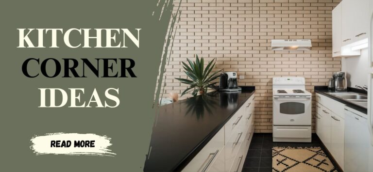 Kitchen Corner Ideas for a Modern Look