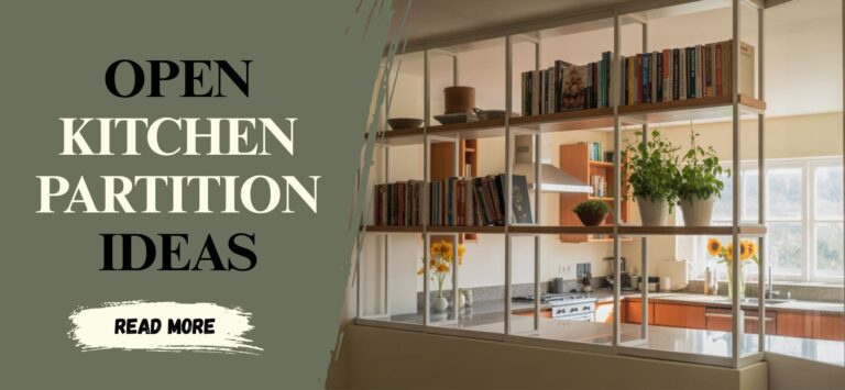 Open Kitchen Partition Ideas That Instantly Transform Space