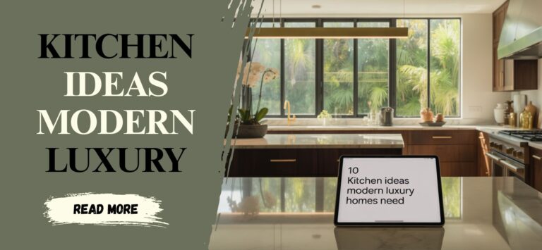 10 Kitchen Ideas Modern Luxury Homes Need
