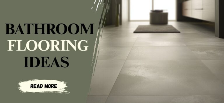 How to Choose the Best Bathroom Flooring Ideas