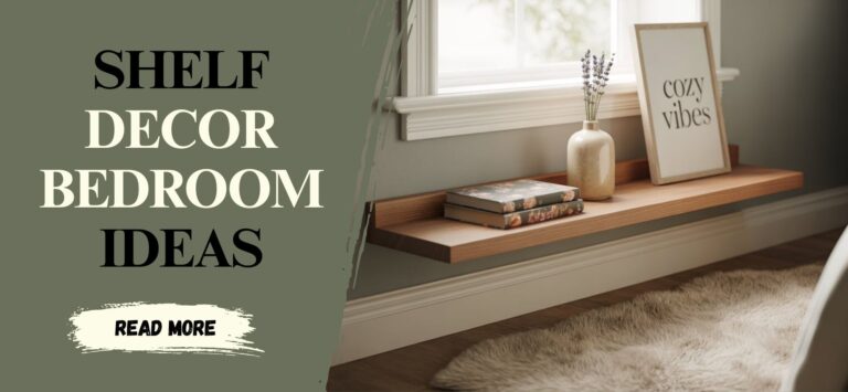 How to Style Shelf Decor in Your Bedroom